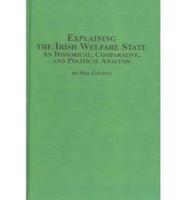 Explaining the Irish Welfare State
