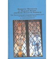 Domestic Mysticism in Margery Kempe and Dame Julian of Norwich