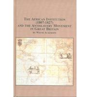 The African Institution (1807-1827) and the Antislavery Movement in Great Britain