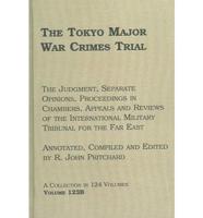 The Tokyo Major War Crimes Trial Volume 123-B Prosecution Memorandum on the Law of Conspiracy, and Pre-Trial Briefs Pertaining to the Selection of the Defendants