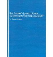 The Carrier's Liability Under International Maritime Conventions