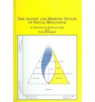 The Agonic and Hedonic Styles of Social Behaviour