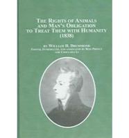 The Rights of Animals and Man's Obligation to Treat Them With Humanity (1838)