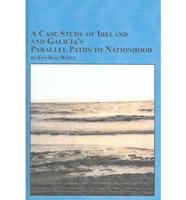 A Case Study of Ireland and Galicia's Parallel Paths to Nationhood