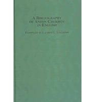 A Bibliography of Anton Chekhov in English