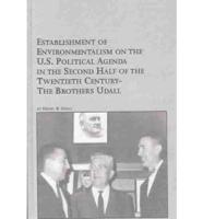 Establishment of Environmentalism on the U.S. Political Agenda in the Second Half of the Twentieth Century