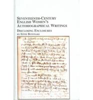 Seventeenth-Century English Women's Autobiographical Writings