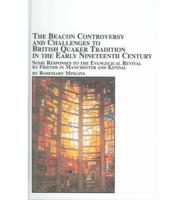 The Beacon Controversy and Challenges to British Quaker Tradition in the Early Nineteenth Century