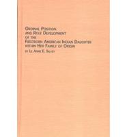 Ordinal Position and Role Development of the Firstborn American Indian Daughter Within Her Family of Origin