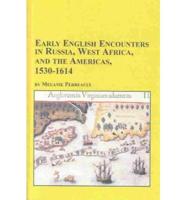 Early English Encounters in Russia, West Africa, and the Americas, 1530-1614
