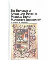 The Depiction of Angels and Devils in Medieval French Manuscript Illumination