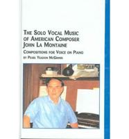 The Solo Vocal Music of American Composer John La Montaine