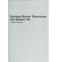 Southern Baptist Theologians and Original Sin