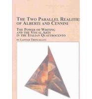 The Two Parallel Realities of Alberti and Cennini