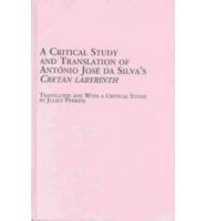 A Critical Study and Translation of António José Da Silva's Cretan Labyrinth