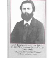 Self, Language and the Social in the Writings of Jules Vallès, (1832-1885)