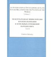 An International Encyclopedia of Land Tenure Relations for the Nations of the World. Vol 2