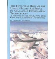 The Fifty-Year Role of the United States Air Force in Advancing Information Technology