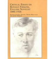 Critical Essays on Ronald Firbank, English Novelist, 1886-1926