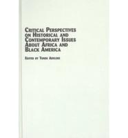 Critical Perspectives on Historical and Contemporary Issues About Africa and Black America