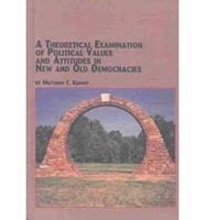 A Theoretical Examination of Political Values and Attitudes in New and Old Democracies