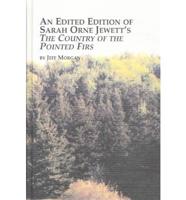 An Edited Edition of Sarah Orne Jewett's The Country of the Pointed Firs