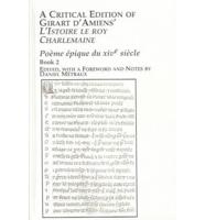 A Critical Edition of Girart D'Amiens' "L'Istoire Le Roy Charlemaine" Bk. 2