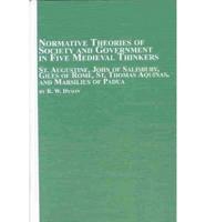 Normative Theories of Society and Government in Five Medieval Thinkers