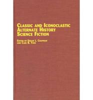 Classic and Iconoclastic Alternate History Science Fiction