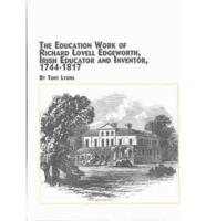 The Education Work of Richard Lovell Edgeworth, Irish Educator and Inventor, 1744-1817