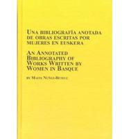 Una Bibliografía Anotada De Obras Escritas Por Mujeres En Euskera
