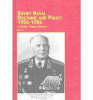 Soviet Naval Doctrine and Policy 1956-1986