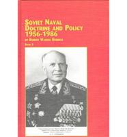 Soviet Naval Doctrine and Policy, 1956-1986