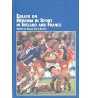Essays on Heroism in Sport in Ireland and France