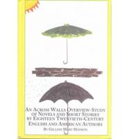 An Across Walls Overview-Study of Novels and Short Stories by Eighteen 20th Century English and American Authors