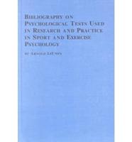 Bibliography on Psychological Tests Used in Research and Practice in Sport and Exercise Psychology