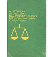 A Discourse on Just and Unjust Legal Institutions in African English-Speaking Countries