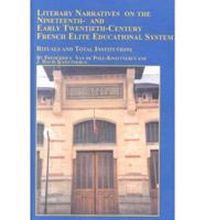 Literary Narratives on the Nineteenth and Early Twentieth-Century French Elite Educational System