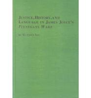 Justice, History, and Language in James Joyce's Finnegans Wake