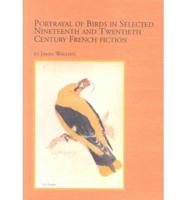 Portrayal of Birds in Selected Nineteenth and Twentieth Century French Fiction