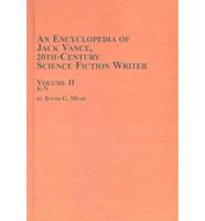 An Encyclopedia of Jack Vance, 20th Century Science Fiction Writer. Vol 2 K-N