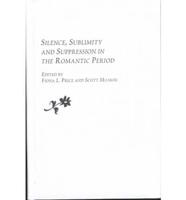 Silence, Sublimity, and Suppression in the Romantic Period