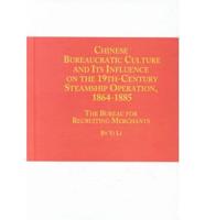 Chinese Bureaucratic Culture and Its Influence on the 19Th-Century Steamship Operation, 1864-1885