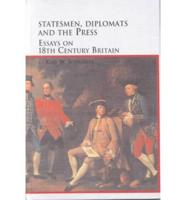 Statesmen, Diplomats, and the Press-Essays on 18th Century Britain