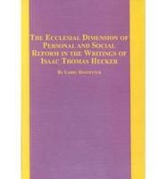 The Ecclesial Dimension of Personal and Social Reform in the Writings of Isaac Thomas Hecker