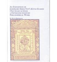 An Exposition of Joseph Ibn Shem Tov's Kevod Elohim (The Glory of God), a Fifteenth-Century Philosophical Work