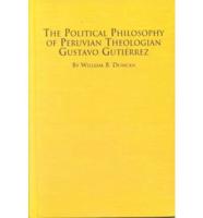 The Political Philosophy of Peruvian Theologian Gustavo Gutiérrez