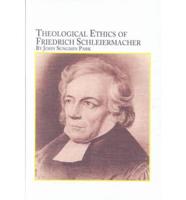 Theological Ethics of Friedrich Schleiermacher