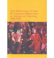 The Emergence of the Playwright-Director in American Theatre, 1960-1983