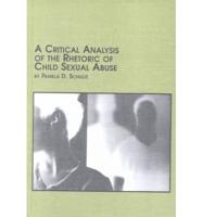 A Critical Analysis of the Rhetoric of Child Sexual Abuse